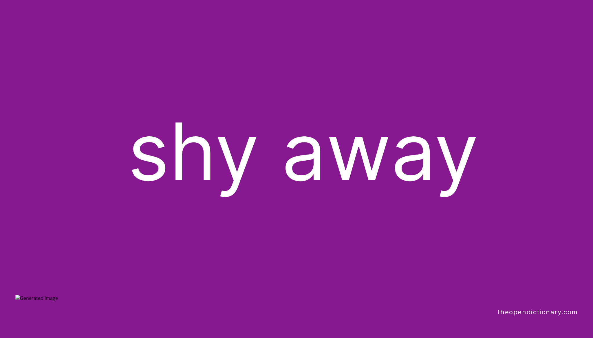 shy-away-the-open-dictionary